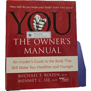 YOU: The Owner's Manual: An Insider's Guide to the Body